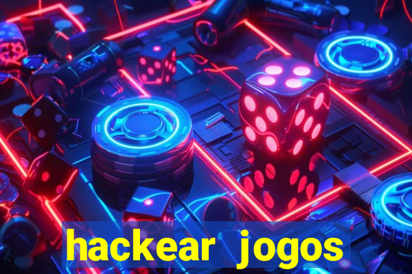 hackear jogos dinheiro infinito